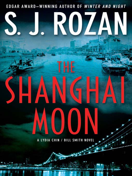 Title details for The Shanghai Moon by S. J. Rozan - Available